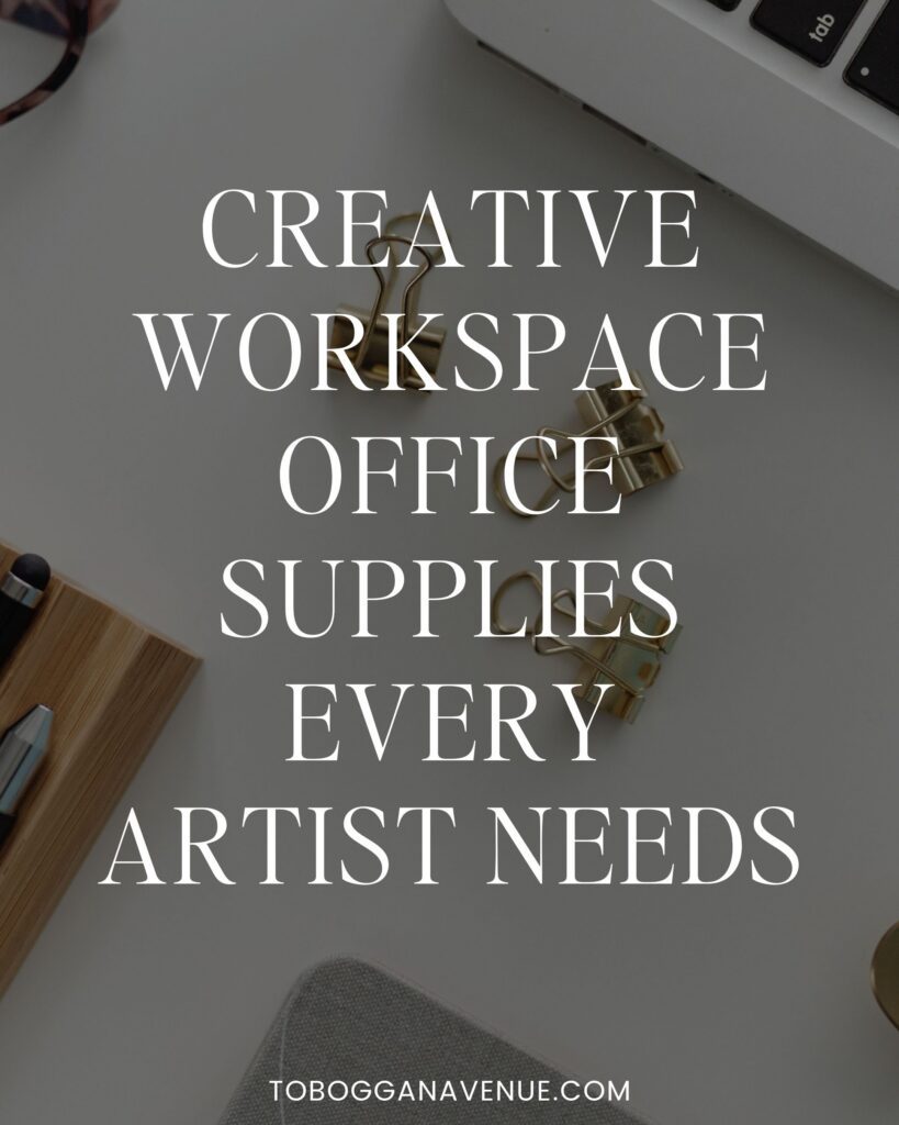 creative workspace office supplies every artist needs